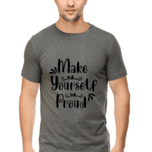 “Make Yourself Proud” Motivational T-Shirt
