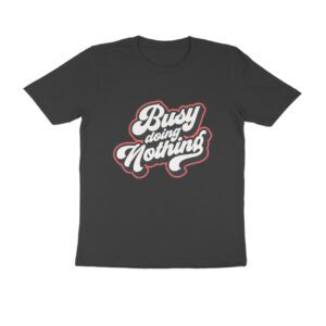 ‘Busy Doing Nothing’ Funny quote T-shirt for Men